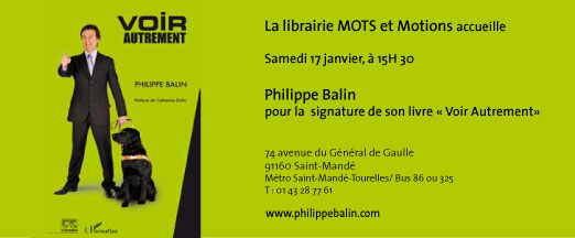 Flyer annoçant la signature du livre de Philippe Balin à la librairie Mots et Motions, le 17 janvier 2009, on y retrouve la couverture du livre.